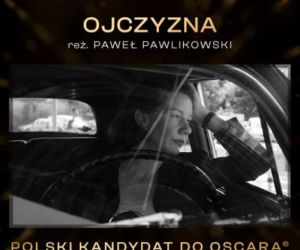 Ojczyzna polskim kandydatem do Oscara
