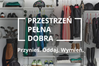 Chcesz pozbyć się niepotrzebnych rzeczy? Skorzystaj z przestrzeni pełnej dobra!
