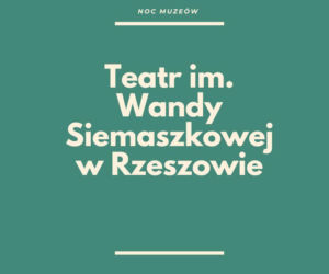 Noc Muzeów w Rzeszowie