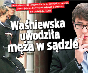 Waśniewska uwodziła męża w sądzie