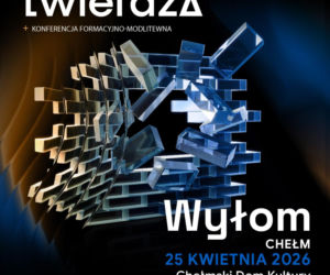 Konfernecja Twierdza w Chełmskim Domu Kultury [AUDIO]