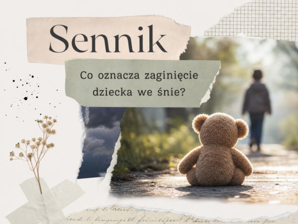 Zaginięcie dziecka we śnie - co oznacza? Najczęstsze interpretacje