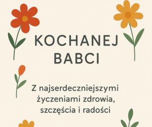 Kartki na Dzień Babci. Piękne życzenia dla babci