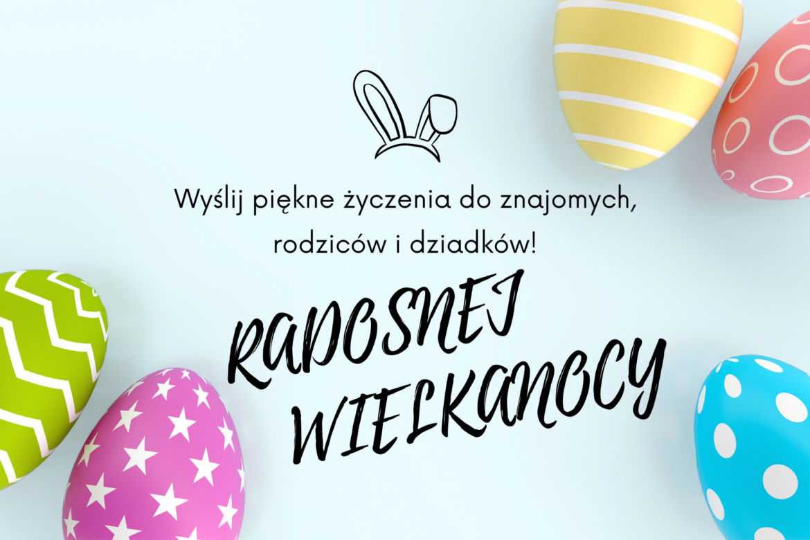 Kartka wielkanocna z życzeniami - wyślij ją komu tylko chcesz!