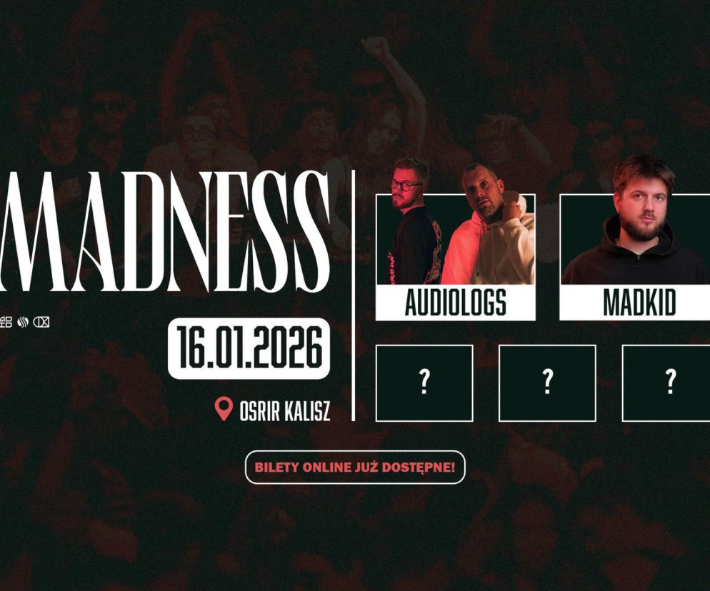 Madness w Kaliszu
