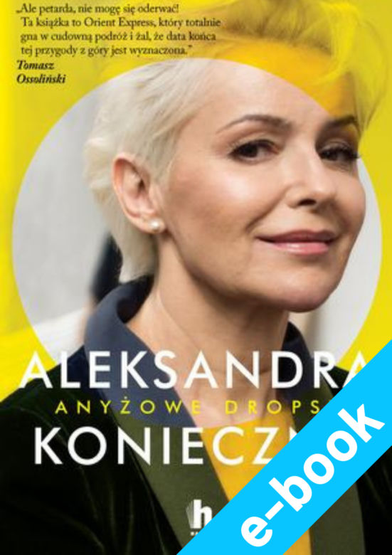 Anyżowe dropsy. Aleksandra Konieczna e-book