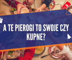 Typowe teksty przy świątecznym stole. Też zawsze je słyszysz? Sprawdź! [LISTA]