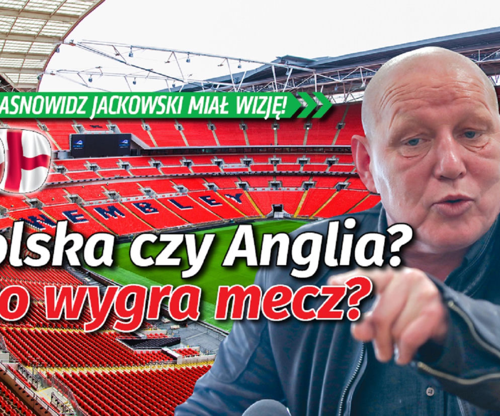 Jasnowidz Jackowski miał wizję przed meczem Anglia - Polska. Nie pozostawił żadnych wątpliwości