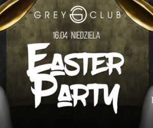 Easter Party w Grey Club