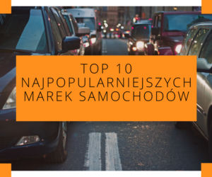 TOP 10 najpopularniejszych marek samochodów osobowych w Polsce