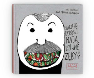 Dlaczego dorośli mają dziwne zęby?
