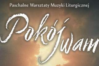 Ruszają Paschalne Warsztaty Muzyki Liturgicznej [AUDIO]