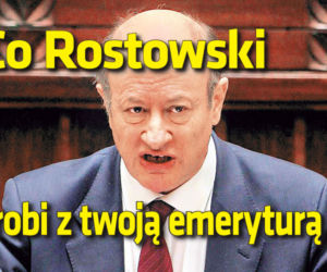 Co Rostowski zrobi z twoja emeryturą?
