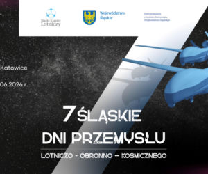 VII edycja Śląskich Dni przemysłu lotniczego, obronnego i kosmicznego