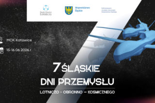 VII edycja Śląskich Dni przemysłu lotniczego, obronnego i kosmicznego w Katowicach