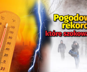 Pogodowe rekordy, ktore szokowaly