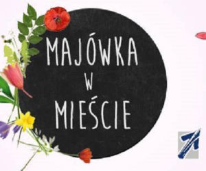 MAJÓWKA W MIEŚCIE!