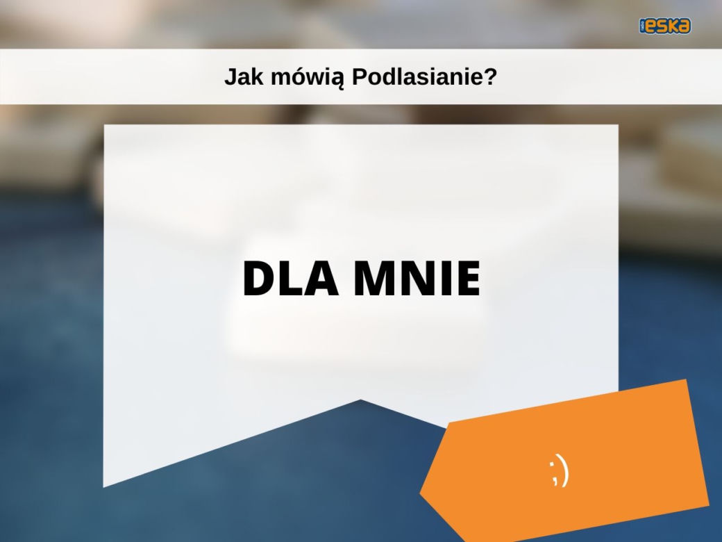 Tak mówią białostoczanie. Wiesz, co znaczą te słowa?