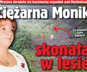 Ciężarna Monika skonała w lesie