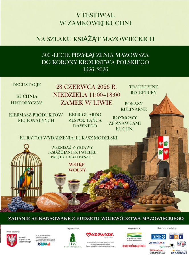 V Festiwal „W Zamkowej Kuchni na Szlaku Książąt Mazowieckich” już 28 czerwca na Zamku w Liwie