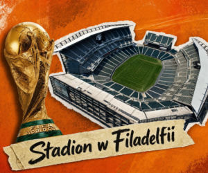 Stadion w Filadelfii - Mundial 2026