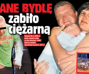 Pijane bydlę zabiło ciężarną