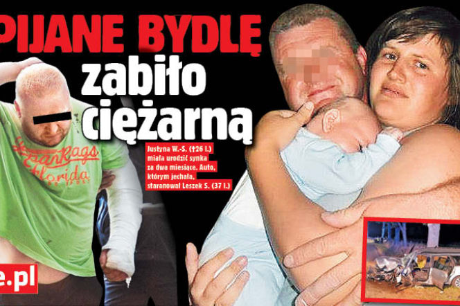 Pijane bydlę zabiło ciężarną