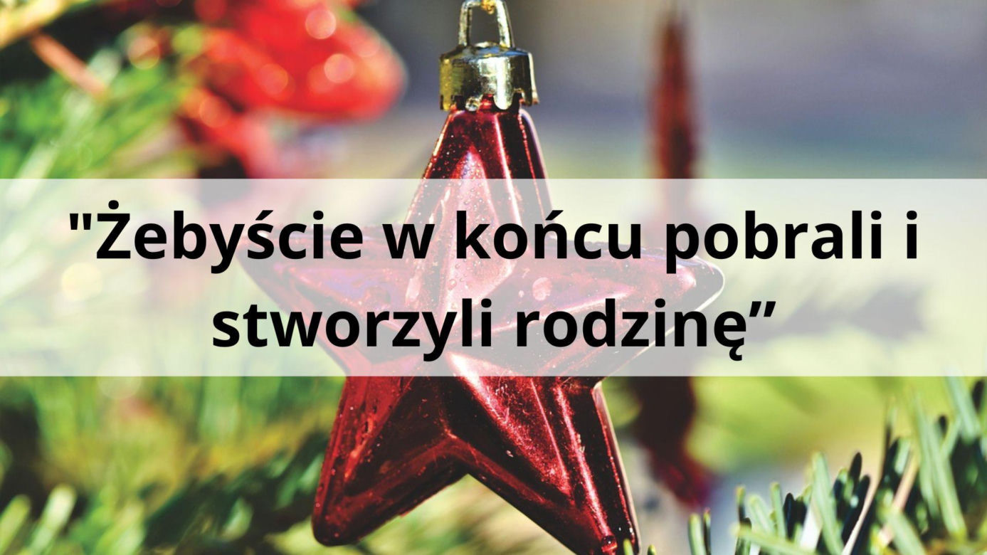 "Żebyście się w końcu pobrali"