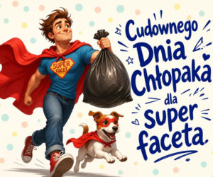 Śmieszna kartka na Dzień Chłopaka