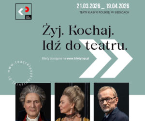 Teatr Klasyki Polskiej zaprasza na dwa spektakle w Siedlcach!