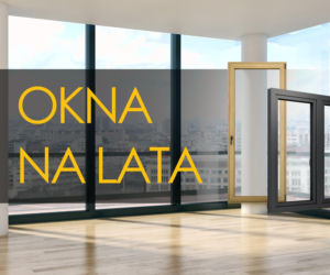 Jak wybrać okna na lata? 