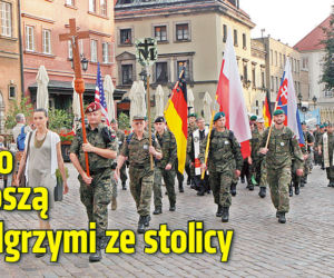 O to proszą pielgrzymi ze stolicy