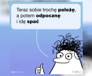 Mądrości życiowe na poprawę humoru. Zobacz najlepsze teksty Pani Bukowej!