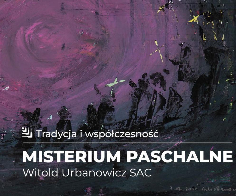 Misterium Paschalne. Witold Urbanowicz SAC. Tradycja i współczesność - plakat wystawy