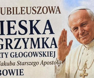 Jubileuszowa Pielgrzymka Papieska. Pątnicy wyruszą z Głogowa do Jakubowa