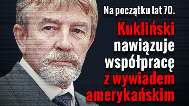 Kukliński nawiązuje współpracę z wywiadem amerykańskim