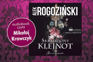 Posłuchaj tego! Skradziony klejnot Alka Rogozińskiego w audiobooku