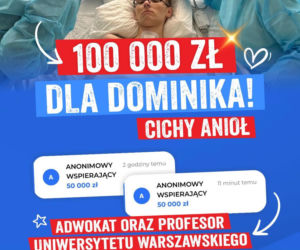 100 tyś złotych od anonimowego darczyńcy wpłynęło na fundacyjne konto Dominika Hołuja