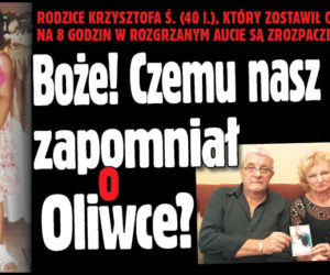 Boże! Czemu nasz syn zapomniał o Oliwce?