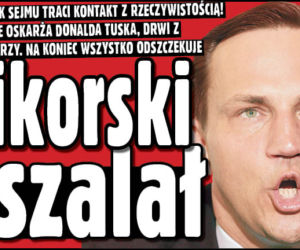 Sikorski oszalał