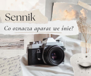 Sennik: aparat we śnie - znaczenie snu. Jak go interpretować?