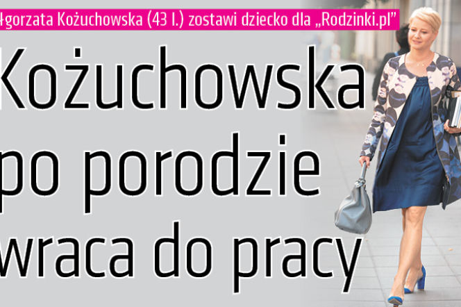 Kożuchowska po porodzie wraca do pracy