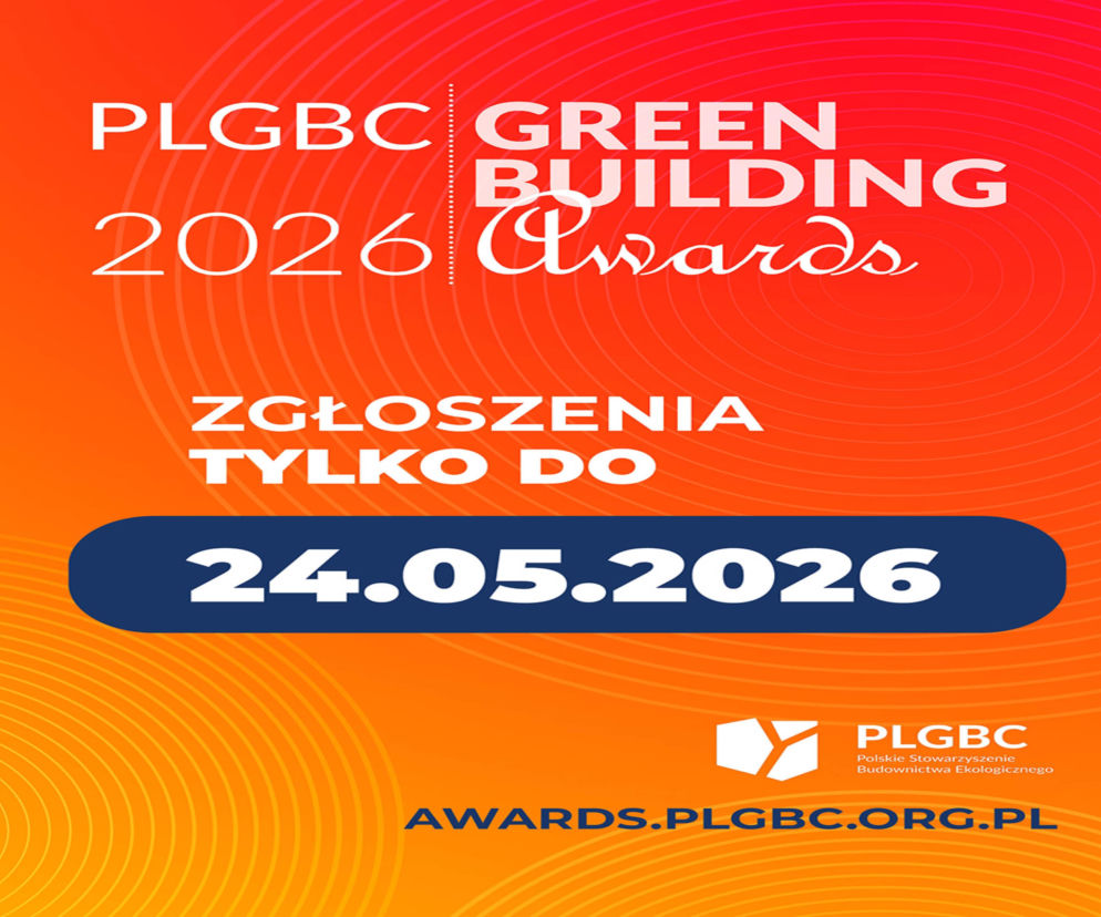 Startuje kolejna edycja PLGBC Green Building Awards