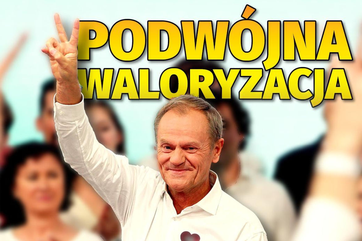 Podwójna waloryzacja Tuska!
