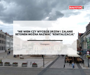 Białostoczanie oceniają Rynek Kościuszki