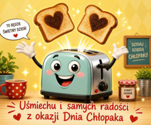 Śmieszna kartka na Dzień Chłopaka