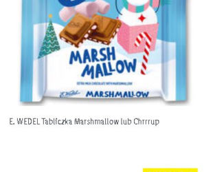 Słodkości na święta! E. WEDEL Tabliczka Marshmallow lub Chrrrup 1,99 zł/36 g