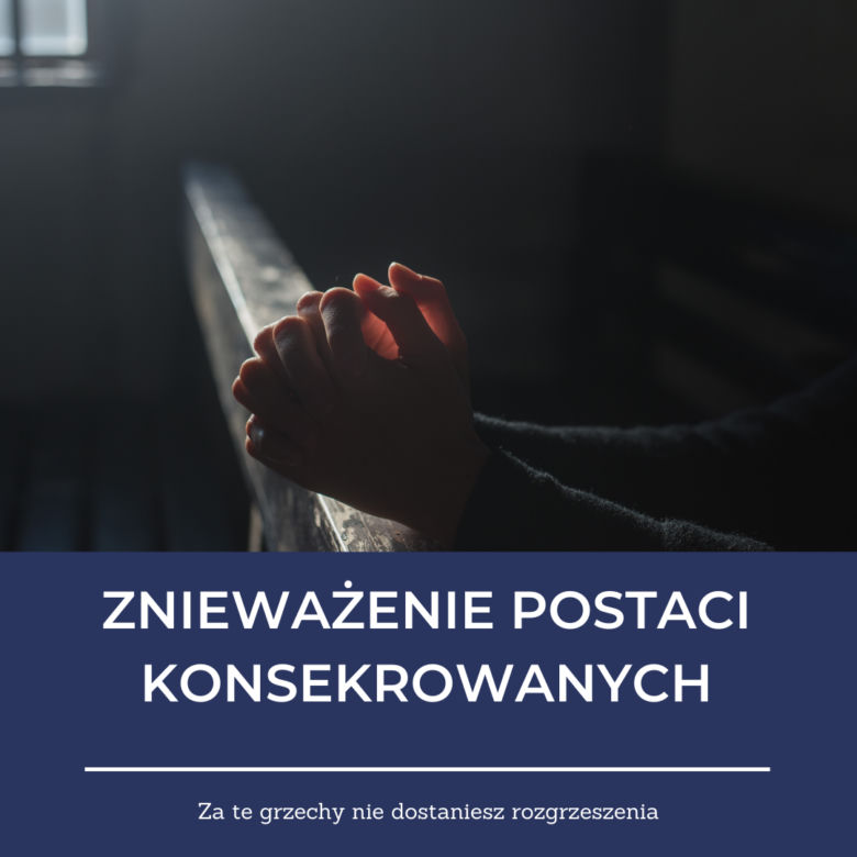 Za te grzechy nie dostaniesz rozgrzeszenia od księdza
