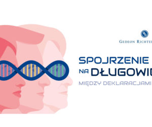 „Spojrzenie Polaków na długowieczność. Między deklaracjami a codziennością”. Nowy raport Gedeon Richter - co tak naprawdę czujemy, myśląc o długim życiu, zdrowiu i starzeniu 