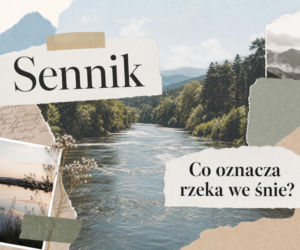 Rzeka we śnie: znaczenie snu. Jak interpretować najczęstsze warianty?